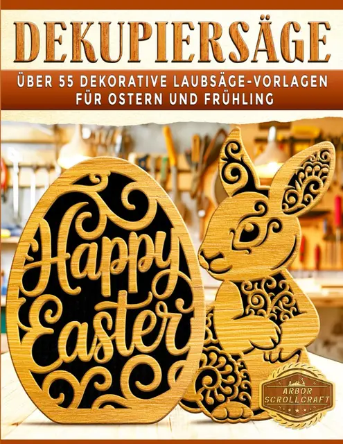 Dekupiersäge: Über 55 Dekorative Laubsäge-Vorlagen für Ostern und Frühling