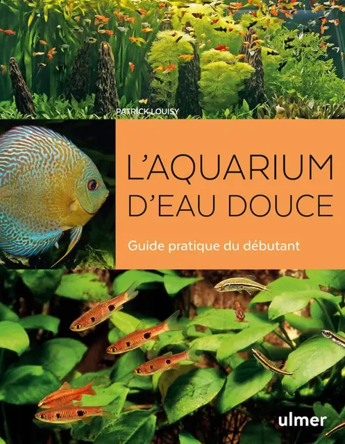 Guide Pratique Aquarium Eau Douce