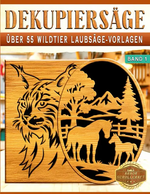 Dekupiersäge: Über 55 Wildtier Laubsäge-Vorlagen – Band 1